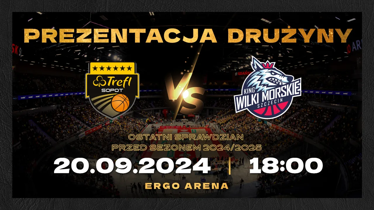 Ostatni sprawdzian przed sezonem 2024/2025 w ERGO ARENIE!